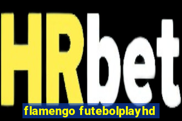 flamengo futebolplayhd